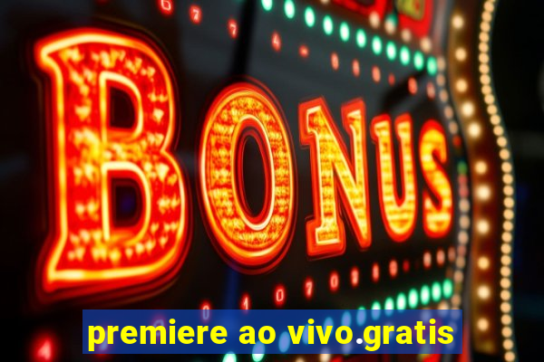 premiere ao vivo.gratis